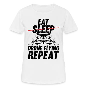Drone - Manger dormir Drone volant répéter - Funny Dron - T-shirt respirant Femme - blanc - Devant - AI Model Female 172 dark (172cm)