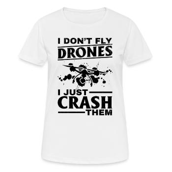 I Don't Fly Drones I Just Crash Them - Funny Drone - Women's Breathable T-Shirt - white - Front - AI Model Female 172 dark (172cm)