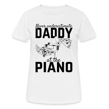 Never Underestimate Daddy At The Piano - Piano Pla - Women's Breathable T-Shirt - white - Front - AI Model Female 172 dark (172cm)