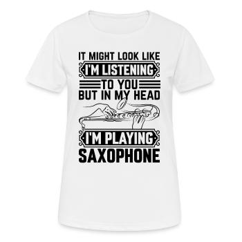 Dans ma tête, je joue du saxophone - Saxophone Playe - T-shirt respirant Femme - blanc - Devant - AI Model Female 172 dark (172cm)