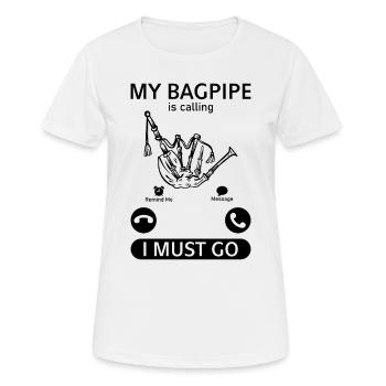 My Bagpipe Is Calling I Must Go - Bagpiping Bagpip - Frauen T-Shirt atmungsaktiv - Weiß - Vorne - AI Model Female 172 dark (172cm)