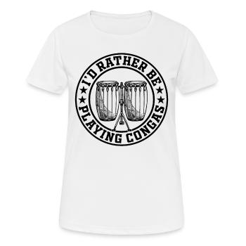 Je préfère jouer des congas - Conga Drummer Conga - T-shirt respirant Femme - blanc - Devant - AI Model Female 172 dark (172cm)