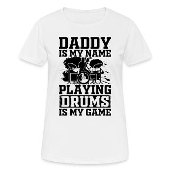 Papa est mon nom Jouer de la batterie est mon jeu Drum Pla - T-shirt respirant Femme - blanc - Devant - AI Model Female 172 dark (172cm)