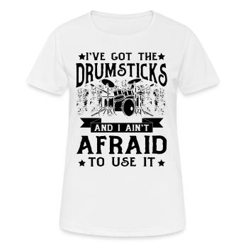I've Got The Drumsticks And I Ain't Afraid To Use - Women's Breathable T-Shirt - white - Front - AI Model Female 172 dark (172cm)
