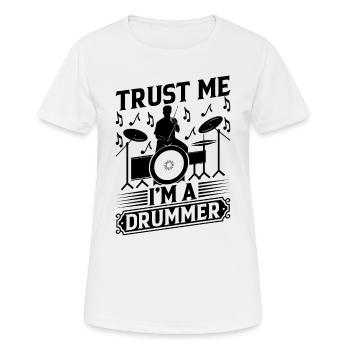 Croyez-moi, je suis un batteur Drum Set Player Drummer - T-shirt respirant Femme - blanc - Devant - AI Model Female 172 dark (172cm)