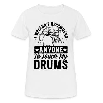 I Wouldn't Recommend Anyone To Touch My Drums - Women's Breathable T-Shirt - white - Front - AI Model Female 172 dark (172cm)