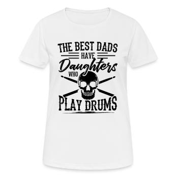 Les meilleurs papas ont des filles qui jouent de la batterie - T-shirt respirant Femme - blanc - Devant - AI Model Female 172 dark (172cm)