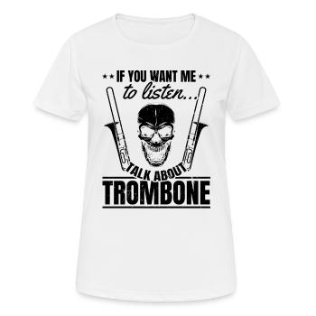 Si vous voulez que je vous écoute, parlez de Trombone Trombone - T-shirt respirant Femme - blanc - Devant - AI Model Female 172 dark (172cm)