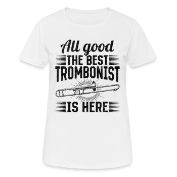 All Good The Best Trombonist Is Here Trombone Love - Women's Breathable T-Shirt - white - Front - AI Model Female 172 dark (172cm)