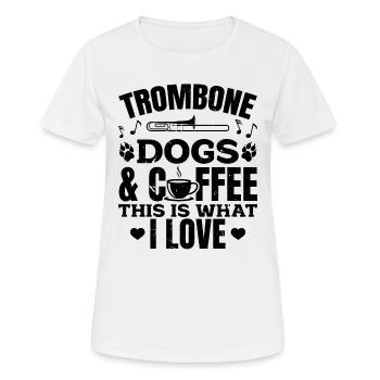 Trombone Dogs & Coffee This Is What I Love Dogs Co - Women's Breathable T-Shirt - white - Front - AI Model Female 172 dark (172cm)
