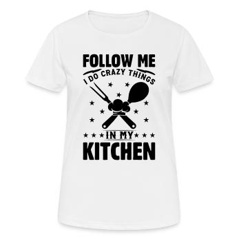 Suivez-moi Je fais des choses folles dans ma cuisine Chef Coo - T-shirt respirant Femme - blanc - Devant - AI Model Female 172 dark (172cm)