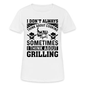 I Don't Always Think About Cooking Sometime I Thin - Women's Breathable T-Shirt - white - Front - AI Model Female 172 dark (172cm)