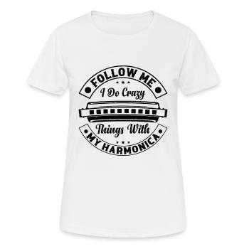 Follow Me I Do Crazy Things With My Harmonica Play - Frauen T-Shirt atmungsaktiv - Weiß - Vorne - AI Model Female 172 dark (172cm)