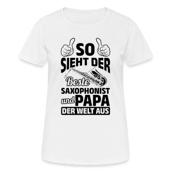 What The Best Saxophonist And Dad In The World Sax - Frauen T-Shirt atmungsaktiv - Weiß - Vorne - AI Model Female 172 dark (172cm)