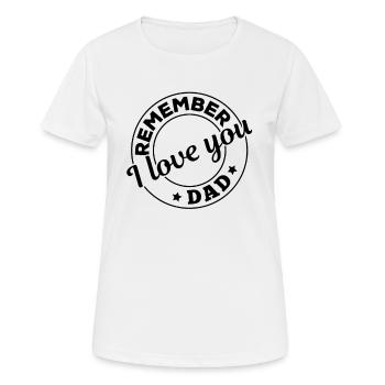 Father's Day - Remember I Love You Dad - Women's Breathable T-Shirt - white - Front - AI Model Female 172 dark (172cm)