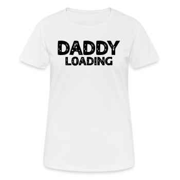 Daddy Loading - Father's Day Gift Ideas First Fath - Frauen T-Shirt atmungsaktiv - Weiß - Vorne - AI Model Female 172 dark (172cm)