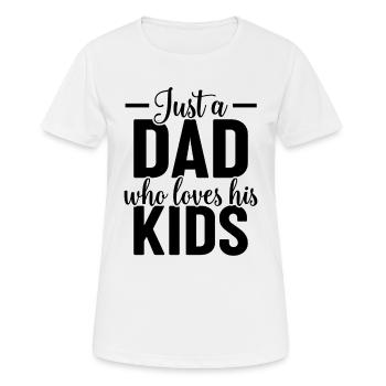 Just A Dad Who Loves His Kids - Father's Day Ideas - Women's Breathable T-Shirt - white - Front - AI Model Female 172 dark (172cm)