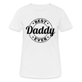 Best Daddy Ever - Father's Day - Women's Breathable T-Shirt - white - Front - AI Model Female 172 dark (172cm)