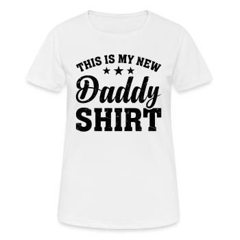 Voici ma nouvelle chemise de papa - Première fête des pères Ne - T-shirt respirant Femme - blanc - Devant - AI Model Female 172 dark (172cm)