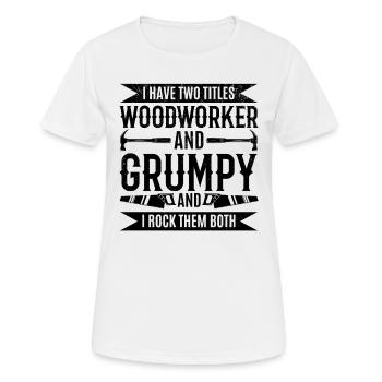 J’ai deux titres Woodworker et Grumpy And I Rock - T-shirt respirant Femme - blanc - Devant - AI Model Female 172 dark (172cm)