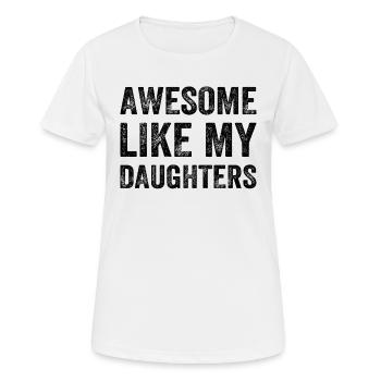 Génial comme mes filles - Fête des pères - T-shirt respirant Femme - blanc - Devant - AI Model Female 172 dark (172cm)
