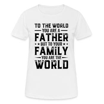 À votre famille, vous êtes le monde - Journée des papas 2023 F - T-shirt respirant Femme - blanc - Devant - AI Model Female 172 dark (172cm)
