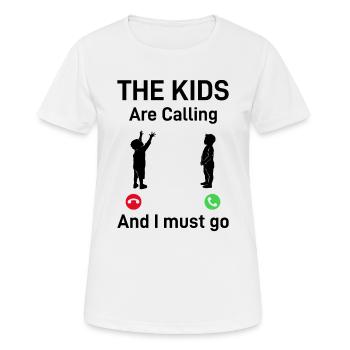 The Kids Are Calling And I Must Go - Daddy Fathers - Women's Breathable T-Shirt - white - Front - AI Model Female 172 dark (172cm)