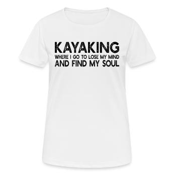 Kayak où je vais pour perdre la tête et trouver mon so - T-shirt respirant Femme - blanc - Devant - AI Model Female 172 dark (172cm)