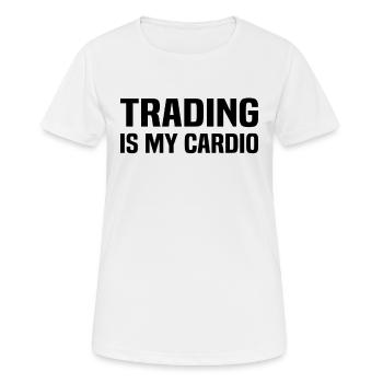 Trading Is My Cardio - Stock Market Trading - Frauen T-Shirt atmungsaktiv - Weiß - Vorne - AI Model Female 172 dark (172cm)