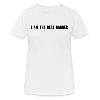 I Am The Best Barber - Women's Breathable T-Shirt - white - Front - AI Model Female 172 dark (172cm)