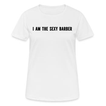 I Am The Sexy Barber - Women's Breathable T-Shirt - white - Front - AI Model Female 172 dark (172cm)