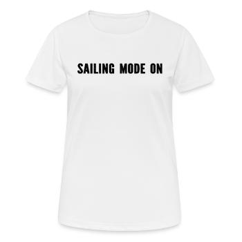 Sailing Mode On - Women's Breathable T-Shirt - white - Front - AI Model Female 172 dark (172cm)