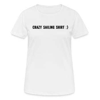Crazy Sailing Shirt Sailing Sailors - Frauen T-Shirt atmungsaktiv - Weiß - Vorne - AI Model Female 172 dark (172cm)