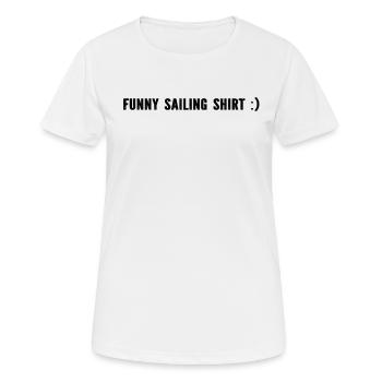 Funny Sailing Shirt Sailing Sailors - Frauen T-Shirt atmungsaktiv - Weiß - Vorne - AI Model Female 172 dark (172cm)