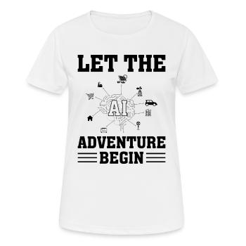 Let The Adventure Begin - Machine Learning Ai Arti - Frauen T-Shirt atmungsaktiv - Weiß - Vorne - AI Model Female 172 dark (172cm)