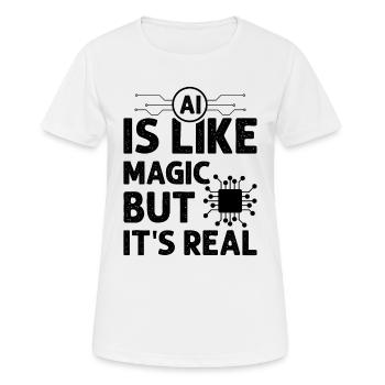 L’IA est comme de la magie, mais elle est réelle - Artificial Intell - T-shirt respirant Femme - blanc - Devant - AI Model Female 172 dark (172cm)