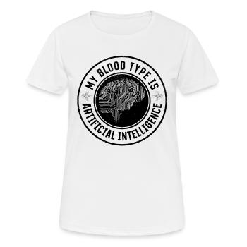 My Blood Type Is Artificial Intelligence - Frauen T-Shirt atmungsaktiv - Weiß - Vorne - AI Model Female 172 dark (172cm)