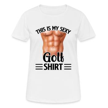 This Is My Sexy Golf Shirt - Golfer Golfing Golf P - T-shirt respirant Femme - blanc - Devant - AI Model Female 172 dark (172cm)