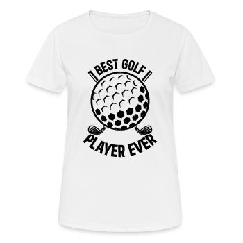 Golfing Golfer Golf Player - Best Golf Player Ever - Frauen T-Shirt atmungsaktiv - Weiß - Vorne - AI Model Female 172 dark (172cm)