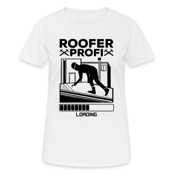 Roofer Profi Loading - Roofer Contractor Roofing R - Frauen T-Shirt atmungsaktiv - Weiß - Vorne - AI Model Female 172 dark (172cm)