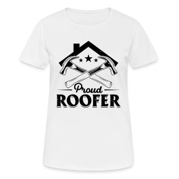 Proud Roofer - Roofer Contractor Roof Worker - Women's Breathable T-Shirt - white - Front - AI Model Female 172 dark (172cm)