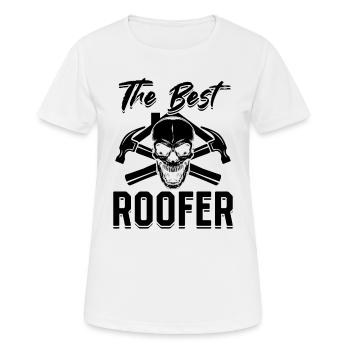 The Best Roofer - Roofing Contractor Roof Worker R - Frauen T-Shirt atmungsaktiv - Weiß - Vorne - AI Model Female 172 dark (172cm)