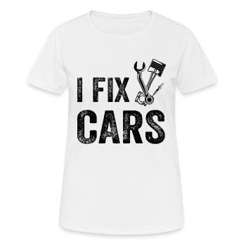 I Fix Cars - Car Mechanic Funny Mechanic - Women's Breathable T-Shirt - white - Front - AI Model Female 172 dark (172cm)