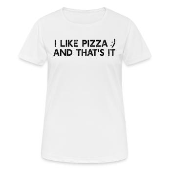 Pizza Lover - I like pizza and that's it - Funny P - Women's Breathable T-Shirt - white - Front - AI Model Female 172 dark (172cm)