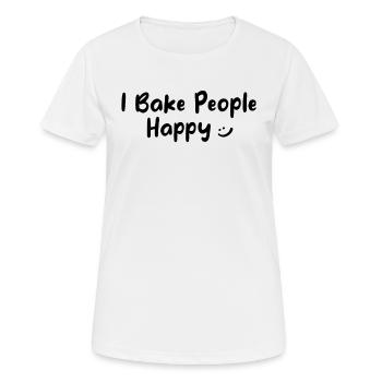 Funny Baker - I Bake People Happy - Frauen T-Shirt atmungsaktiv - Weiß - Vorne - AI Model Female 172 dark (172cm)