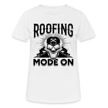 Roofing Mode On - Roofer Worker Roof Contractor - Frauen T-Shirt atmungsaktiv - Weiß - Vorne - AI Model Female 172 dark (172cm)