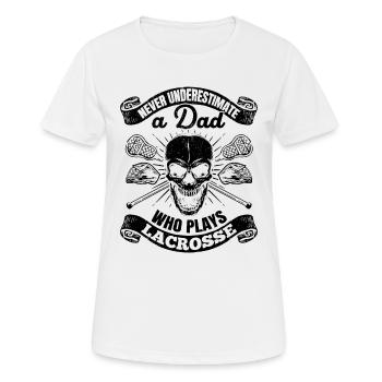 Never Underestimate A Dad Who Plays Lacrosse - Lac - Women's Breathable T-Shirt - white - Front - AI Model Female 172 dark (172cm)