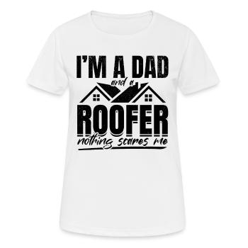 Je suis un père et un couvreur Rien ne me fait peur - Papa Roo - T-shirt respirant Femme - blanc - Devant - AI Model Female 172 dark (172cm)