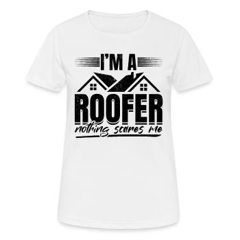 I'm A Roofer Nothing Scares Me - Roofing Roof Work - Women's Breathable T-Shirt - white - Front - AI Model Female 172 dark (172cm)