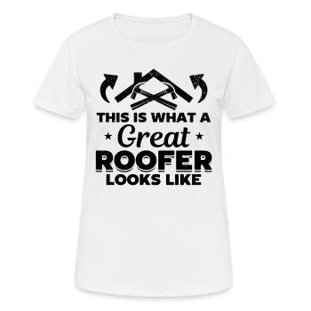This Is What A Great Roofer Looks Like - Roofer - Women's Breathable T-Shirt - white - Front - AI Model Female 172 dark (172cm)